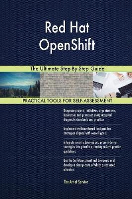 Red Hat Openshift the Ultimate Step-By-Step Guide (Paperback)