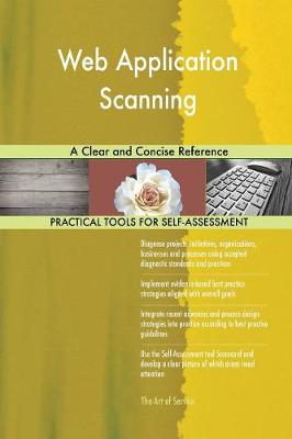 Web Application Scanning a Clear and Concise Reference (Paperback)