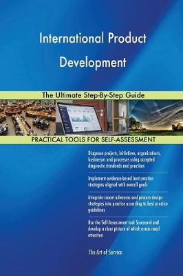 International Product Development the Ultimate Step-By-Step Guide (Paperback)