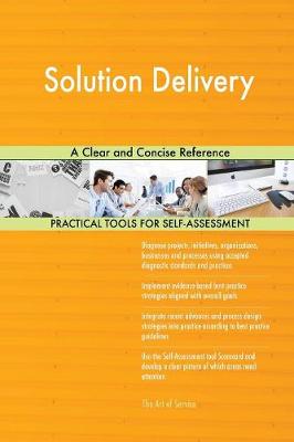 Solution Delivery a Clear and Concise Reference (Paperback)