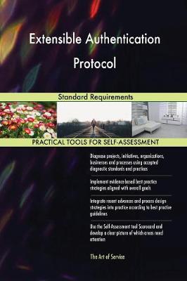 Extensible Authentication Protocol Standard Requirements (Paperback)