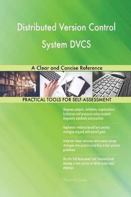 Distributed Version Control System Dvcs a Clear and Concise Reference (Paperback)