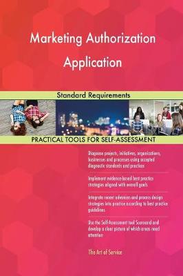 Marketing Authorization Application Standard Requirements (Paperback)