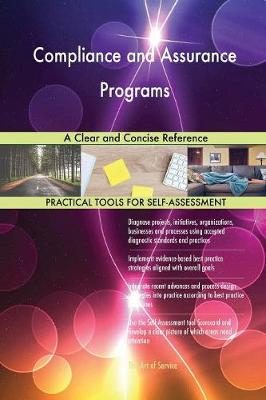 Compliance and Assurance Programs a Clear and Concise Reference (Paperback)