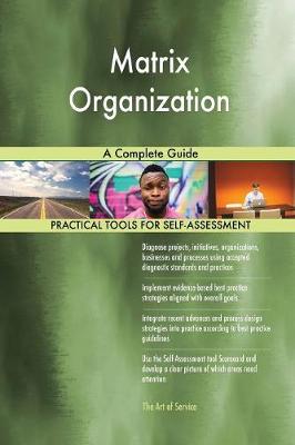 Matrix Organization a Complete Guide (Paperback)