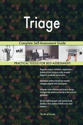Triage Complete Self-Assessment Guide (Paperback)