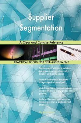 Supplier Segmentation a Clear and Concise Reference (Paperback)