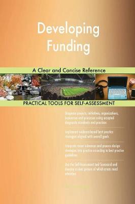 Developing Funding a Clear and Concise Reference (Paperback)