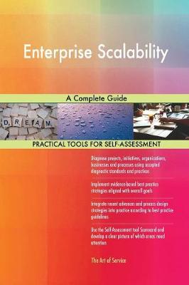 Enterprise Scalability a Complete Guide (Paperback)