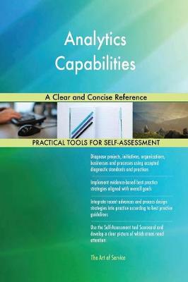 Analytics Capabilities a Clear and Concise Reference (Paperback)