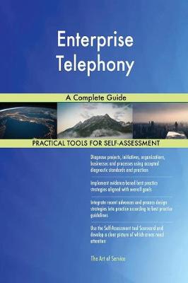 Enterprise Telephony a Complete Guide (Paperback)