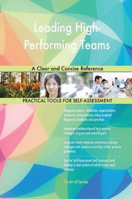 Leading High-Performing Teams a Clear and Concise Reference (Paperback)