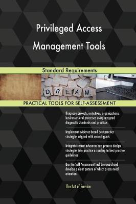 Privileged Access Management Tools Standard Requirements (Paperback)