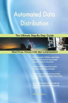Automated Data Distribution the Ultimate Step-By-Step Guide (Paperback)