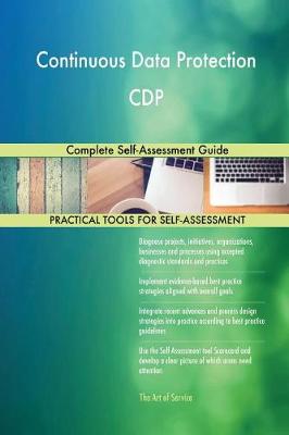 Continuous Data Protection CDP Complete Self-Assessment Guide (Paperback)