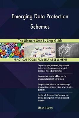 Emerging Data Protection Schemes the Ultimate Step-By-Step Guide (Paperback)