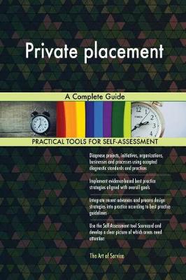 Private Placement a Complete Guide (Paperback)