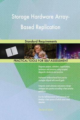 Storage Hardware Array-Based Replication Standard Requirements (Paperback)