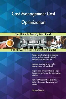 Cost Management Cost Optimization the Ultimate Step-By-Step Guide (Paperback)