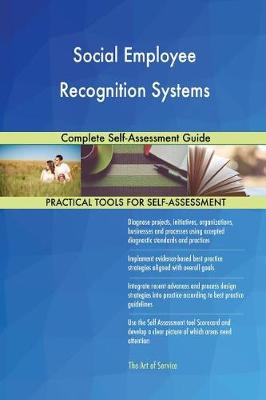 Social Employee Recognition Systems Complete Self-Assessment Guide (Paperback)
