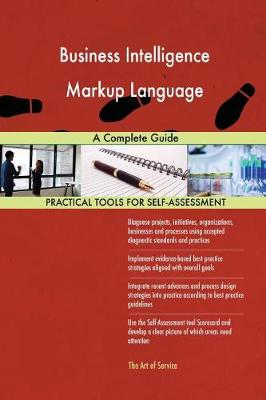 Business Intelligence Markup Language a Complete Guide (Paperback)