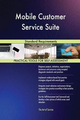 Mobile Customer Service Suite Standard Requirements (Paperback)