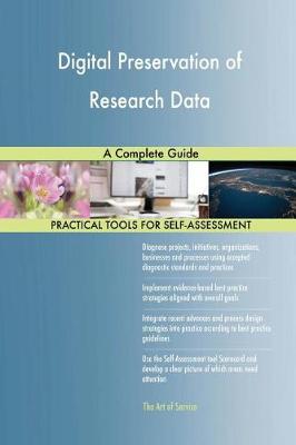 Digital Preservation of Research Data a Complete Guide (Paperback)