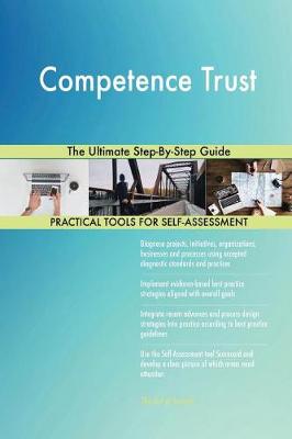 Competence Trust the Ultimate Step-By-Step Guide (Paperback)