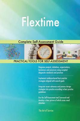 Flextime Complete Self-Assessment Guide (Paperback)