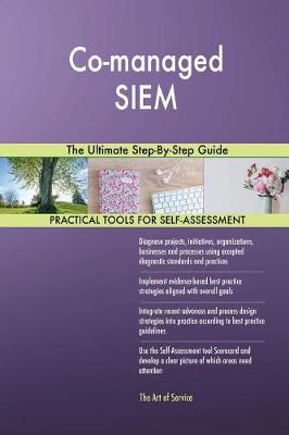 Co-Managed Siem the Ultimate Step-By-Step Guide (Paperback)