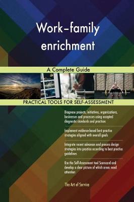 Work-Family Enrichment a Complete Guide (Paperback)