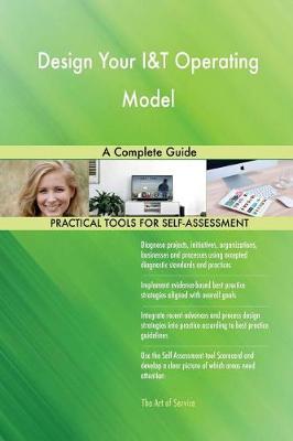 Design Your I&t Operating Model a Complete Guide (Paperback)