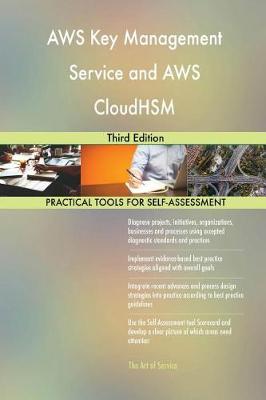 Aws Key Management Service and Aws Cloudhsm Third Edition (Paperback)