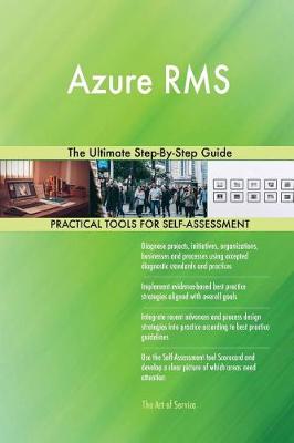 Azure RMS the Ultimate Step-By-Step Guide (Paperback)