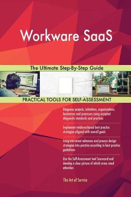 Workware Saas the Ultimate Step-By-Step Guide (Paperback)