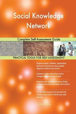 Social Knowledge Network Complete Self-Assessment Guide (Paperback)