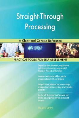 Straight-Through Processing a Clear and Concise Reference (Paperback)