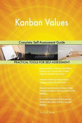 Kanban Values Complete Self-Assessment Guide (Paperback)