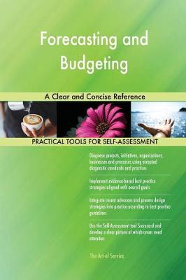 Forecasting and Budgeting a Clear and Concise Reference (Paperback)