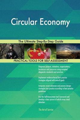 Circular Economy the Ultimate Step-By-Step Guide (Paperback)