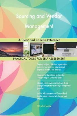 Sourcing and Vendor Management a Clear and Concise Reference (Paperback)