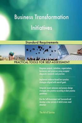 Business Transformation Initiatives Standard Requirements (Paperback)