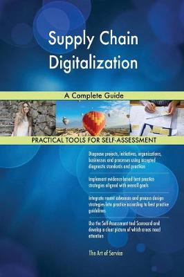 Supply Chain Digitalization a Complete Guide (Paperback)