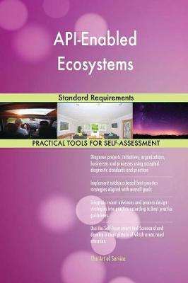 Api-Enabled Ecosystems Standard Requirements (Paperback)