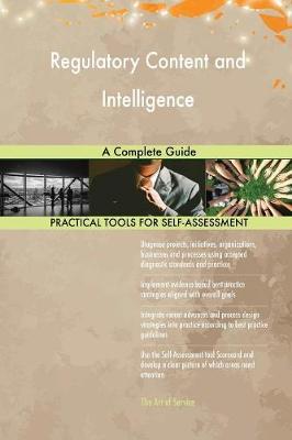 Regulatory Content and Intelligence a Complete Guide (Paperback)