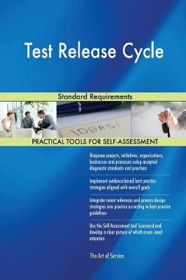 Test Release Cycle Standard Requirements (Paperback)