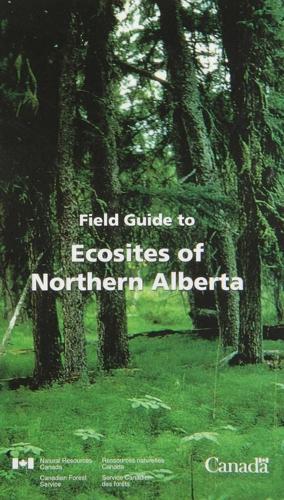 Field Guide to Ecosites of Northern Alberta (Paperback)