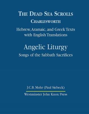 The Dead Sea Scrolls, Volume 4B: Angelic Liturgy - Dead Sea Scrolls (Hardback)