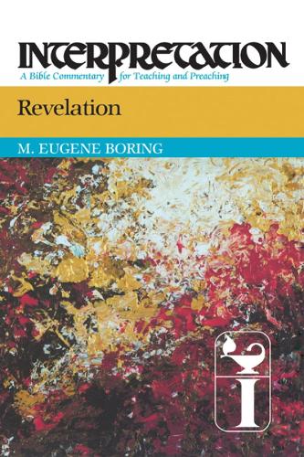 Revelation: Interpretation - Interpretation: A Bible Commentary for Teaching and Preaching (Paperback)