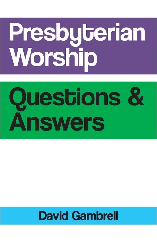 Presbyterian Worship Questions (Paperback)